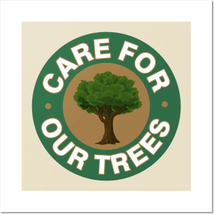 Care for Our Trees Posters and Art